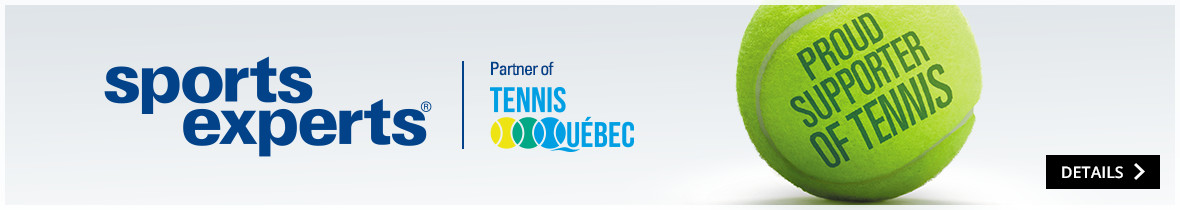 Sports Experts, proud sponsor of Tennis Québec